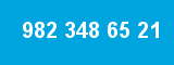 982 348 65 21